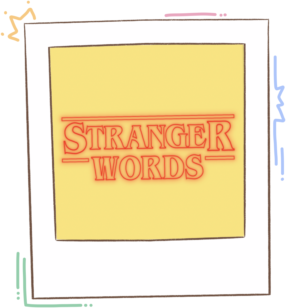 Stranger Words: Dinámicas, mecánicas y materiales.