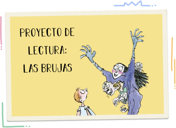 Proyecto de lectura "Las brujas"